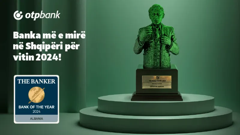 Banka OTP Albania shpallet ‘Banka më e mirë e vitit 2024‘ nga revista prestigjioze The Banker