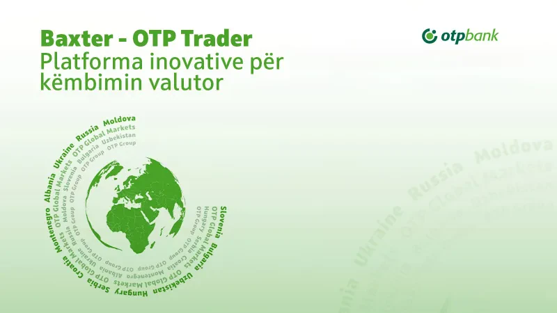 OTP Bank Albania prezanton në treg Baxter OTP Trader, një platformë inovative për këmbimin valuator